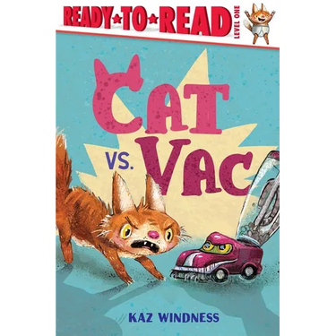 Cat vs. Vac: Ready-To-Read Level 1