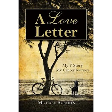 A Love Letter: My Y Story, My Cancer Journey