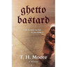 Ghetto Bastard: A memoir