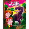 T-Rex Trouble!!!: An Adventure in Dinosaur Land