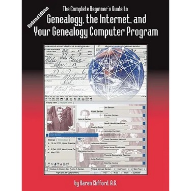 Complete Beginner's Guide to Genealogy, the Internet, and Your Genealogy Computer Program. Updated Edition (Updated)