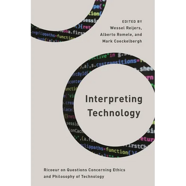 Interpreting Technology: Ricoeur on Questions Concerning Ethics and Philosophy of Technology