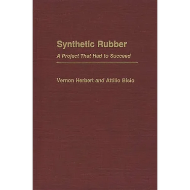 Synthetic Rubber: A Project That Had to Succeed