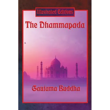 The Dhammapada (Illustrated Edition)
