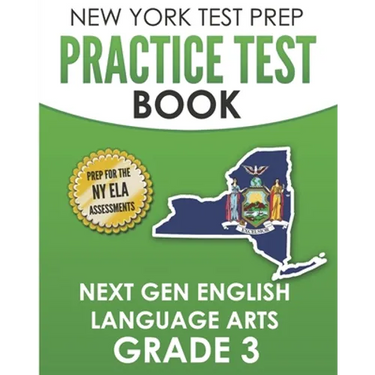 NEW YORK TEST PREP Practice Test Book Next Gen English Language Arts Grade 3: Preparation for the New York State ELA Assessments
