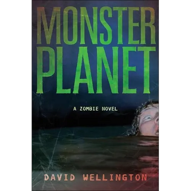 Monster Planet: A Zombie Novel