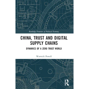China, Trust and Digital Supply Chains: Dynamics of a Zero Trust World