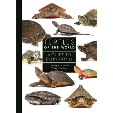 Turtles of the World: A Guide to Every Family
