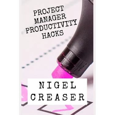 Project Manager Productivity Hacks: How to save 30 minutes a day using 11 simple hacks