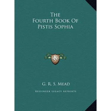 The Fourth Book Of Pistis Sophia