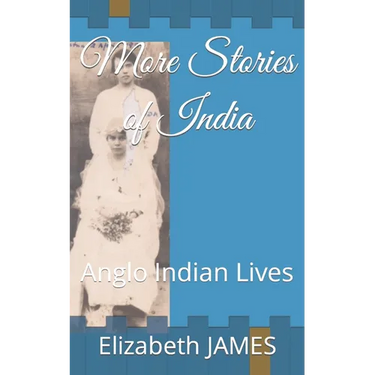More Stories of India: Anglo Indian Lives
