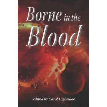 Borne in the Blood