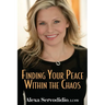 Finding Your Peace Within the Chaos