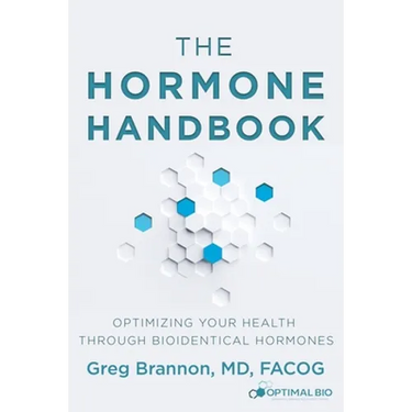 The Hormone Handbook: Optimizing Your Health through Bioidentical Hormones