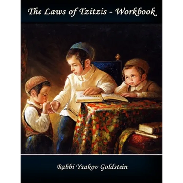 The Laws of Tzitzis-Workbook