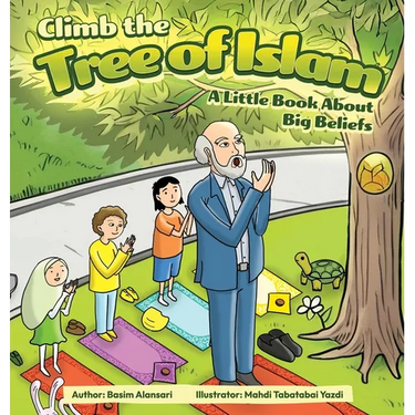Climb the Tree of Islam! A Little Book About Big Beliefs