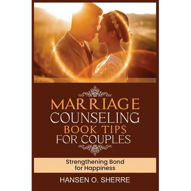 Marriage counseling book tips for couples: Strengthening bond for happiness