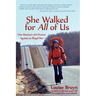 She Walked for All of Us, One Woman's 1971 Protest Against an Illegal War