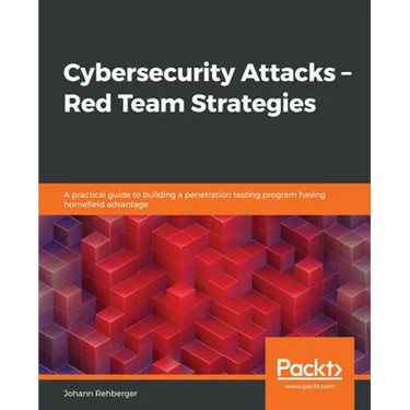 Cybersecurity Attacks - Red Team Strategies