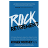 Rock Retirement: A Simple Guide to Help You Take Control and Be More Optimistic about the Future