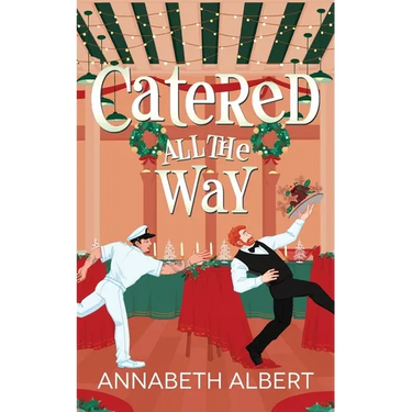 Catered All the Way: An MM Holiday Christmas Romance