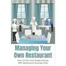 Managing Your Own Restaurant: How To Run And Make Money With Restaurant Business Plan: Marketing Development For Your Restaurant