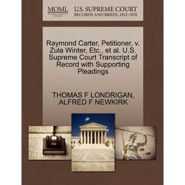 Raymond Carter, Petitioner, V. Zula Winter, Etc., et al. U.S. Supreme Court Transcript of Record with Supporting Pleadings