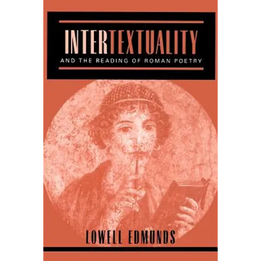 Intertextuality and the Reading of Roman Poetry