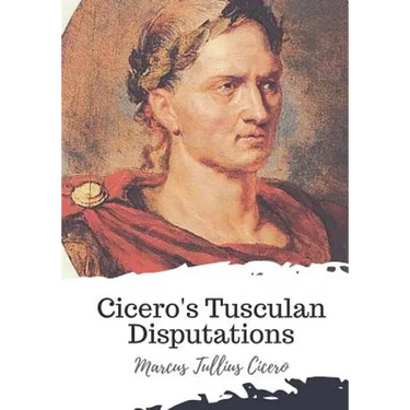Cicero's Tusculan Disputations