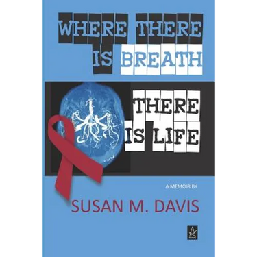 Where There Is Breath, There Is Life: A Memoir