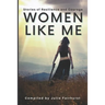 Women Like Me: Stories of Resilience and Courage