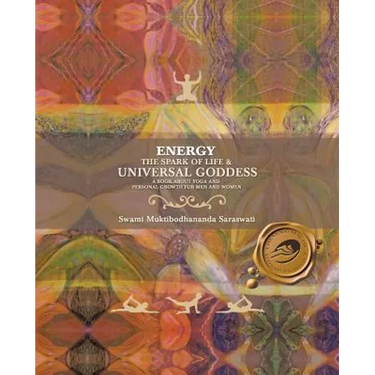 Energy: The Spark of Life & Universal Goddess, a Book About Yoga and Personal Growth for Men and Women