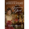 The Adventures of Sherlock Holmes and The Glamorous Ghost - Book 2