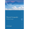 Physical Geography: The Key Concepts