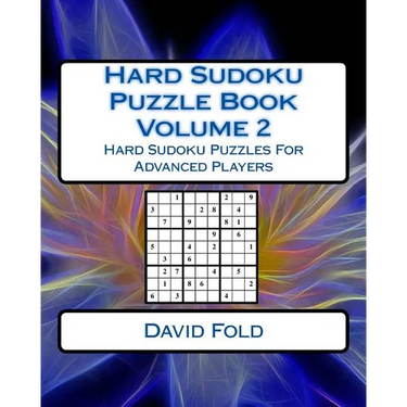 Hard Sudoku Puzzle Book Volume 2: Hard Sudoku Puzzles For Advanced Players