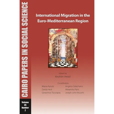 International Migration in the Euro-Mediterranean Region: Cairo Papers in Social Science Vol. 35, No. 2