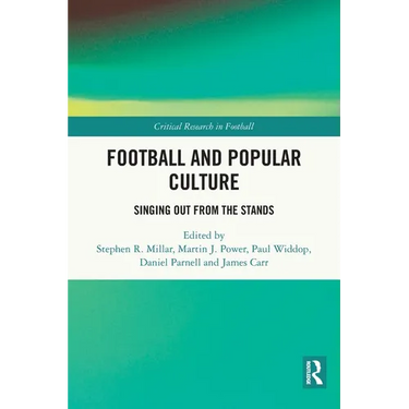 Football and Popular Culture: Singing Out from the Stands
