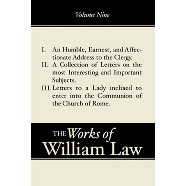 An Humble, Earnest, and Affectionate Address to the Clergy; A Collection of Letters; Letters to a Lady inclined to enter the Romish Communion, Volume