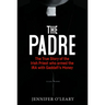 The Padre: The True Story of the Irish Priest Who Armed the IRA with Gaddafi's Money
