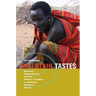 Uncertain Tastes: Memory, Ambivalence, and the Politics of Eating in Samburu, Northern Kenya