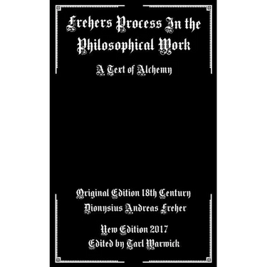 Frehers Process in the Philosophical Work: A Text of Alchemy