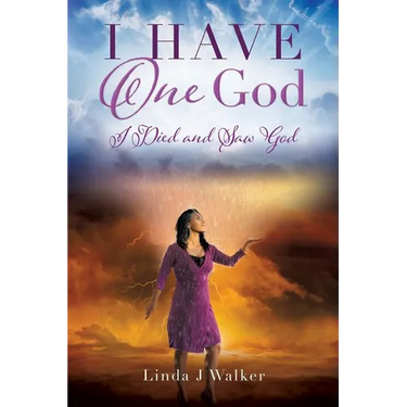 I Have One God: I Died and Saw God