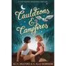 Cauldrons & Campfires: A cozy sapphic paranormal rom-com