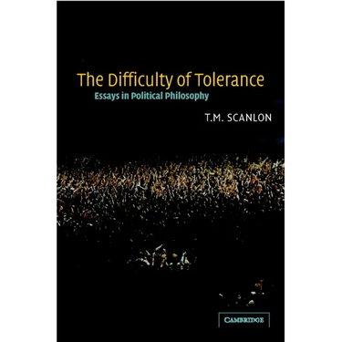 The Difficulty of Tolerance: Essays in Political Philosophy