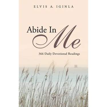 Abide in Me: 366 Daily Devotional Readings