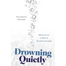 Drowning Quietly: Memoir of a Man's Shortcomings