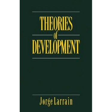 Theories of Development: Capitalism, Colonialism and Dependency