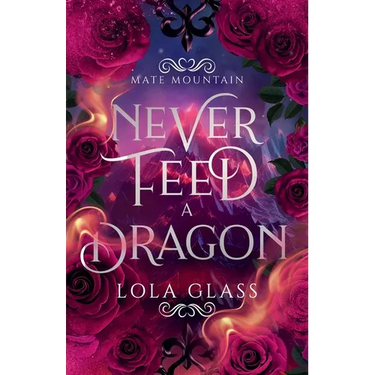 Never Feed a Dragon