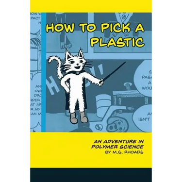 How to Pick a Plastic: An Adventure in Polymer Science