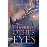 Through Other Eyes: 30 short stories to bring you beyond the realm of human experience